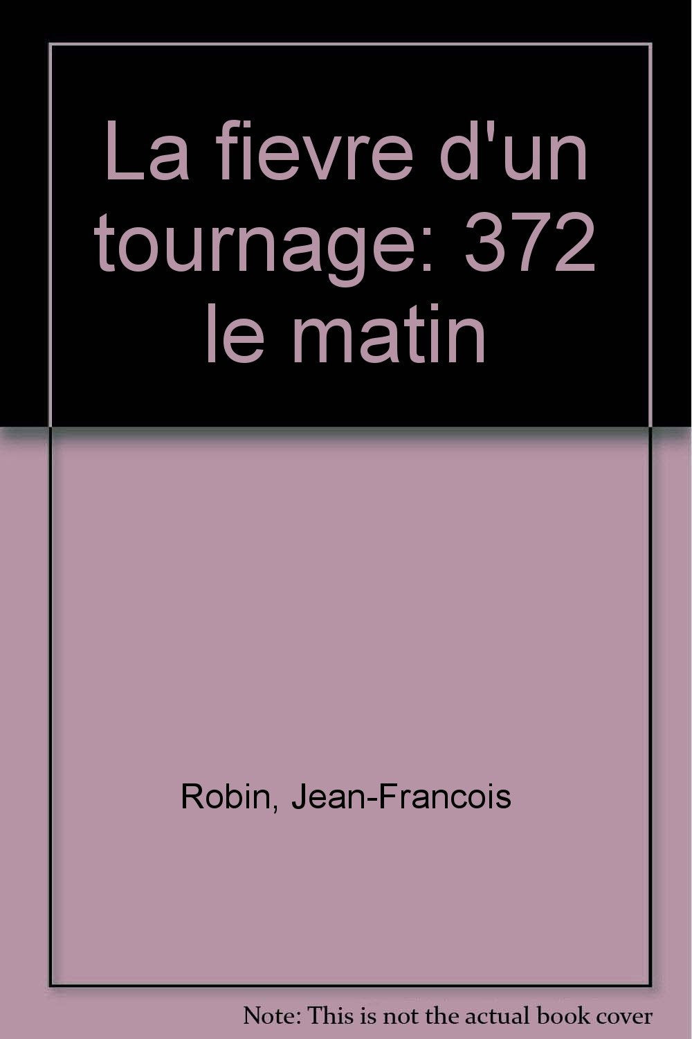La fièvre d'un tournage, "37 2 le matin" book