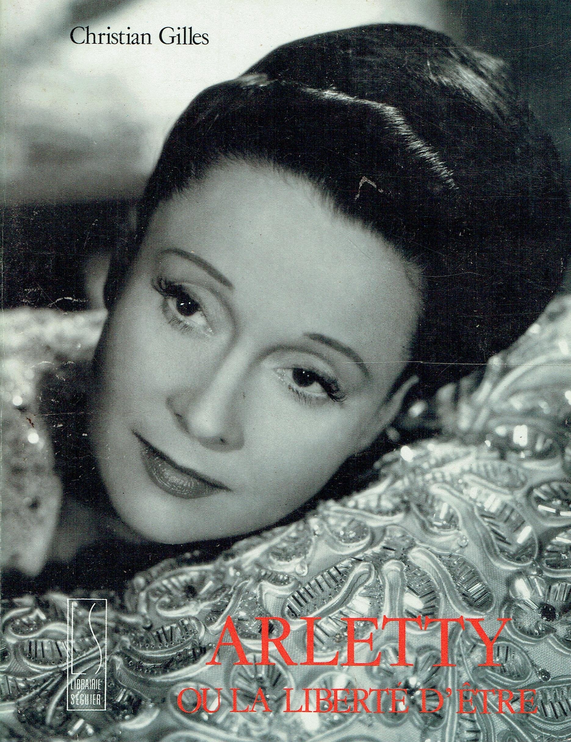 Arletty ou la liberte d'être : avec un portrait-entretien (Biographies) Books