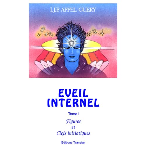 Eveil internel : figures et clefs initiatiques. Vol. 1 book