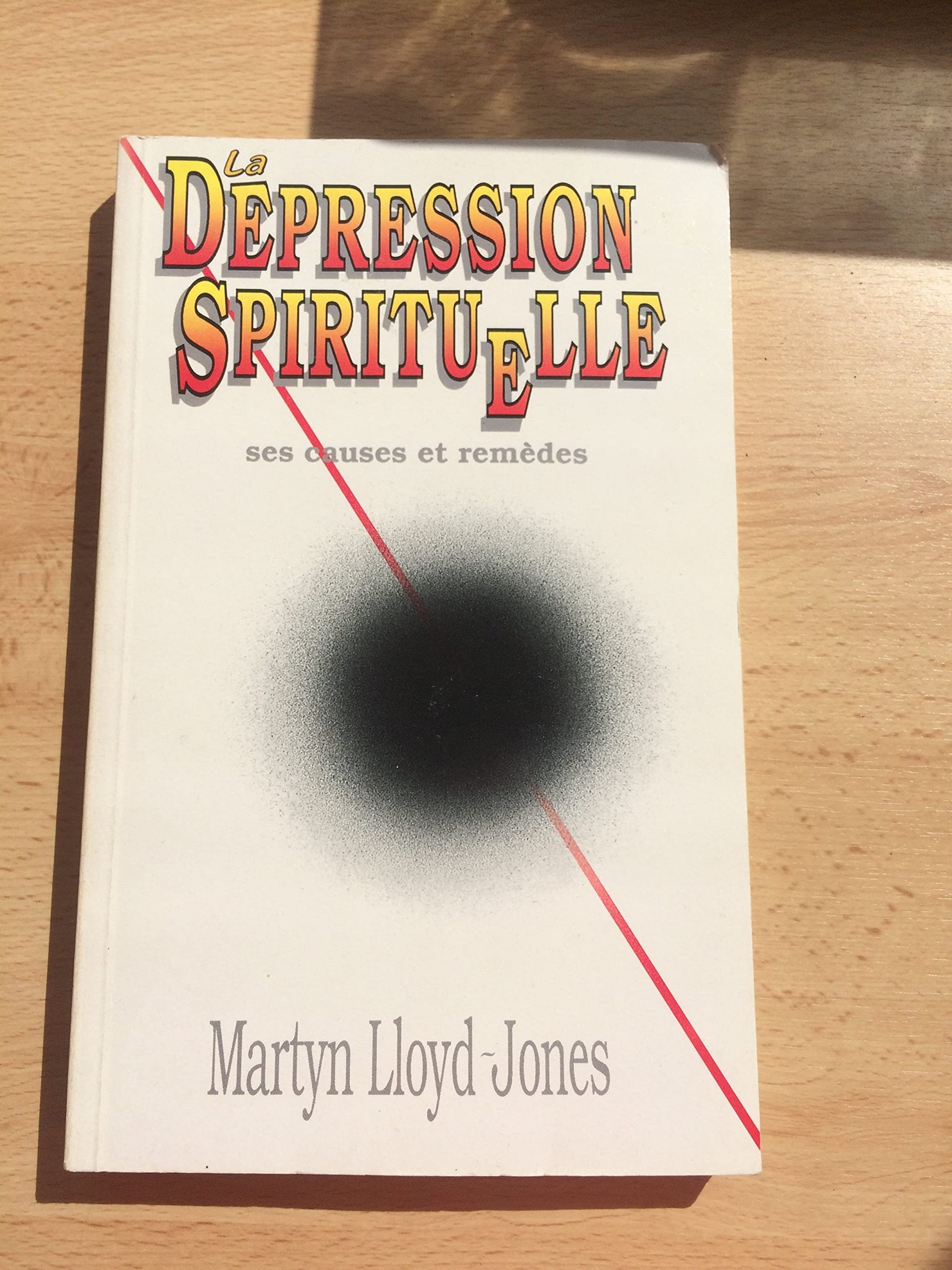 LA DÉPRESSION SPIRITUELLE. SES CAUSES ET REMÈDES Religion & Esotericism