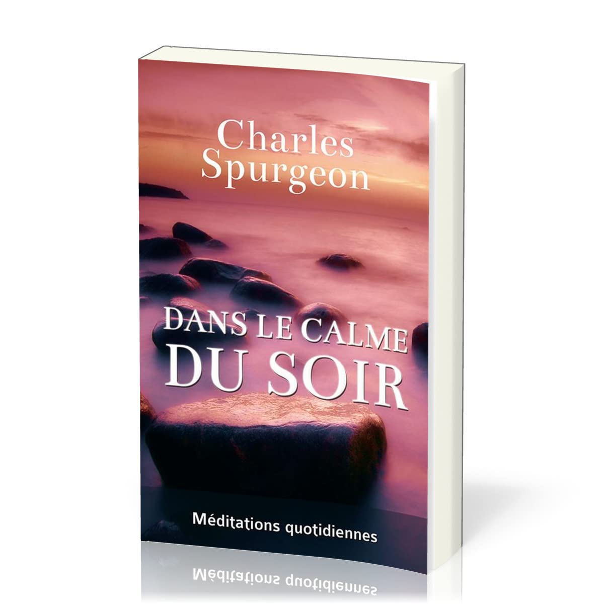 Dans le calme du soir (Evening by Evening): Méditations quotidiennes book