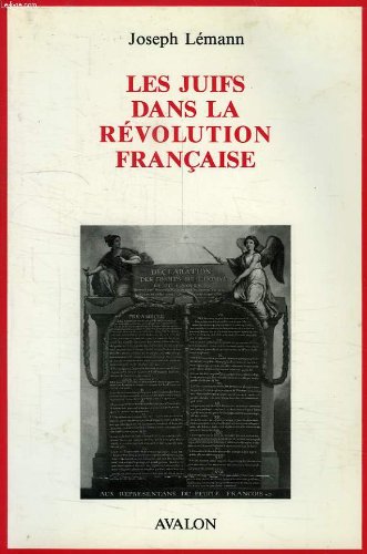 Les Juifs dans la Révolution française : la prépondérance juive : ses origines (1789-1791) book