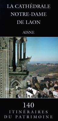 La cathédrale Notre-Dame de Laon, Aisne Books