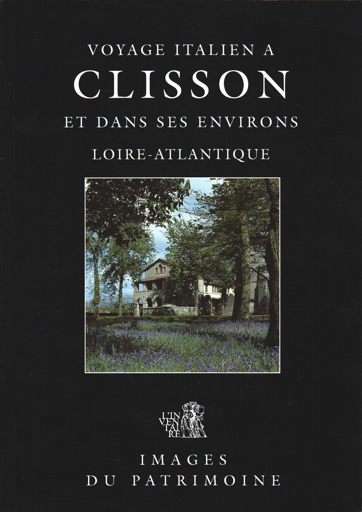 Voyage italien à Clisson et dans ses environs: Loire-Atlantique book