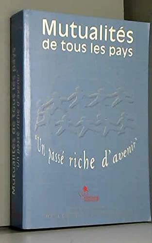 Mutualites De Tous Les Pays. "Un Pase Riche D'Avenir" book