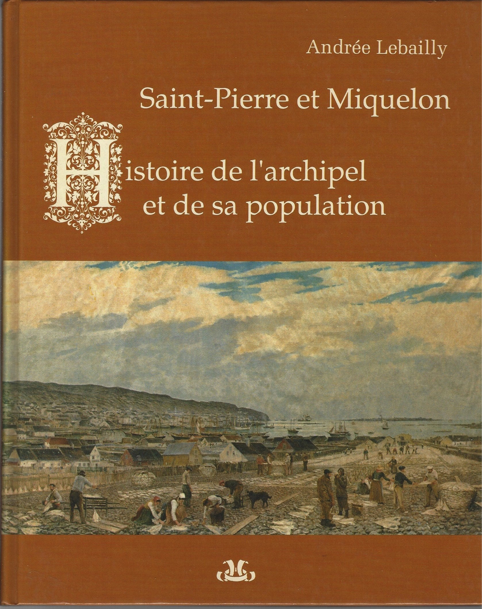 Saint-Pierre et Miquelon - Histoire de l'archipel et de sa population Books