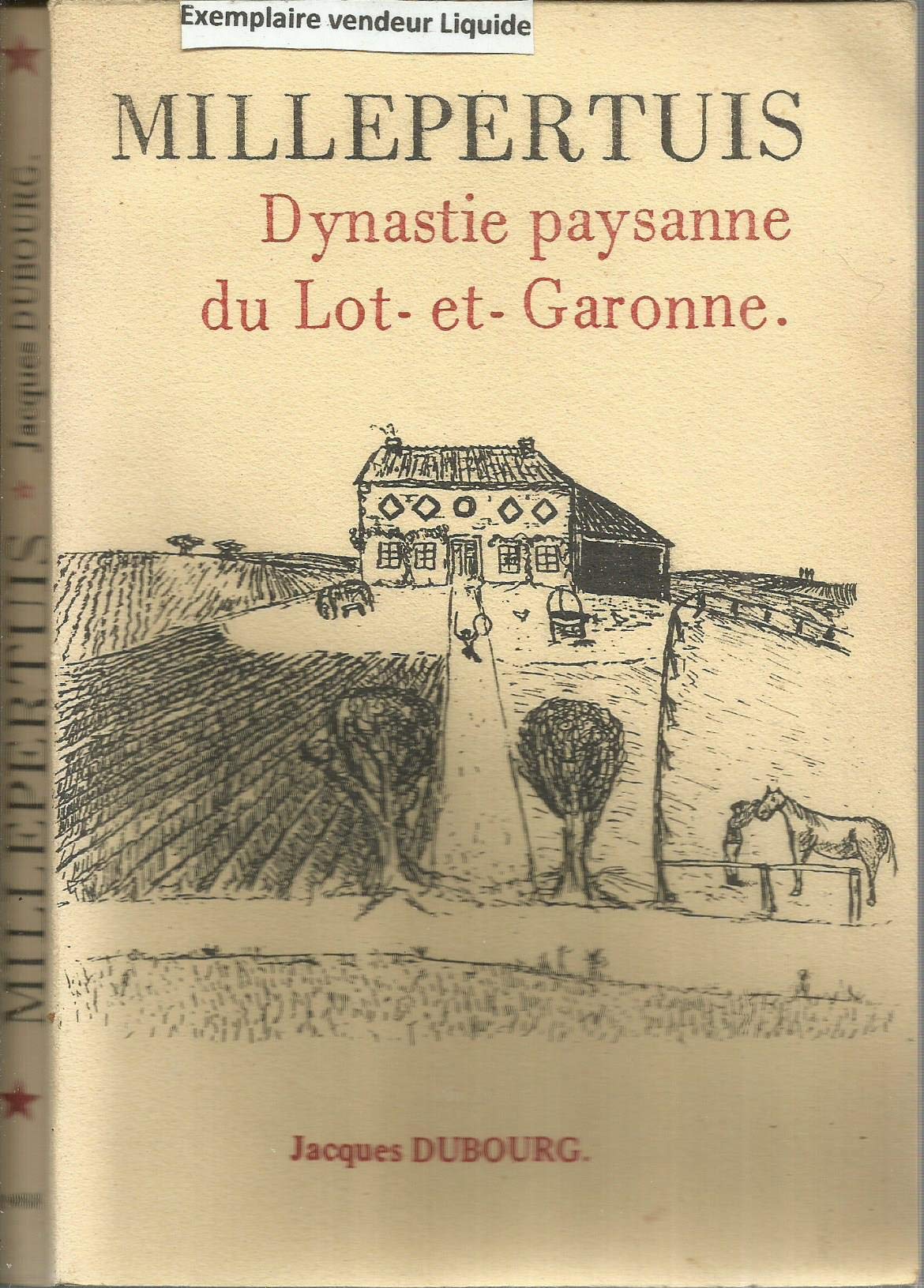 MILLEPERTUIS DYNASTIE PAYSANNE DU LOT-ET-GARONNE book