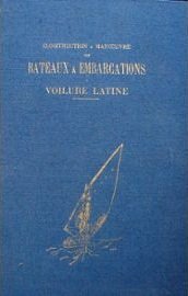 Construction et manoeuvre des bateaux et embarcations à voilure latine book