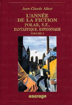 L'Année de la fiction, polar, S.-F., fantastique, espionnage : 1993, bibliographie critique courante de l'autre littérature book