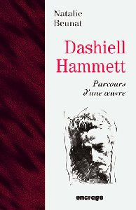 Dashiell Hammett : parcours d'une oeuvre Essays & Short Stories