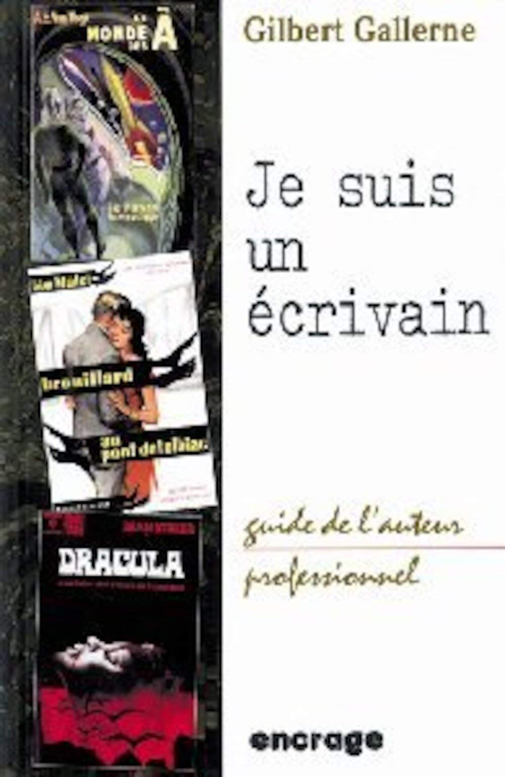 Je Suis un Écrivain: Guide de l'auteur professionnel Essays & Short Stories