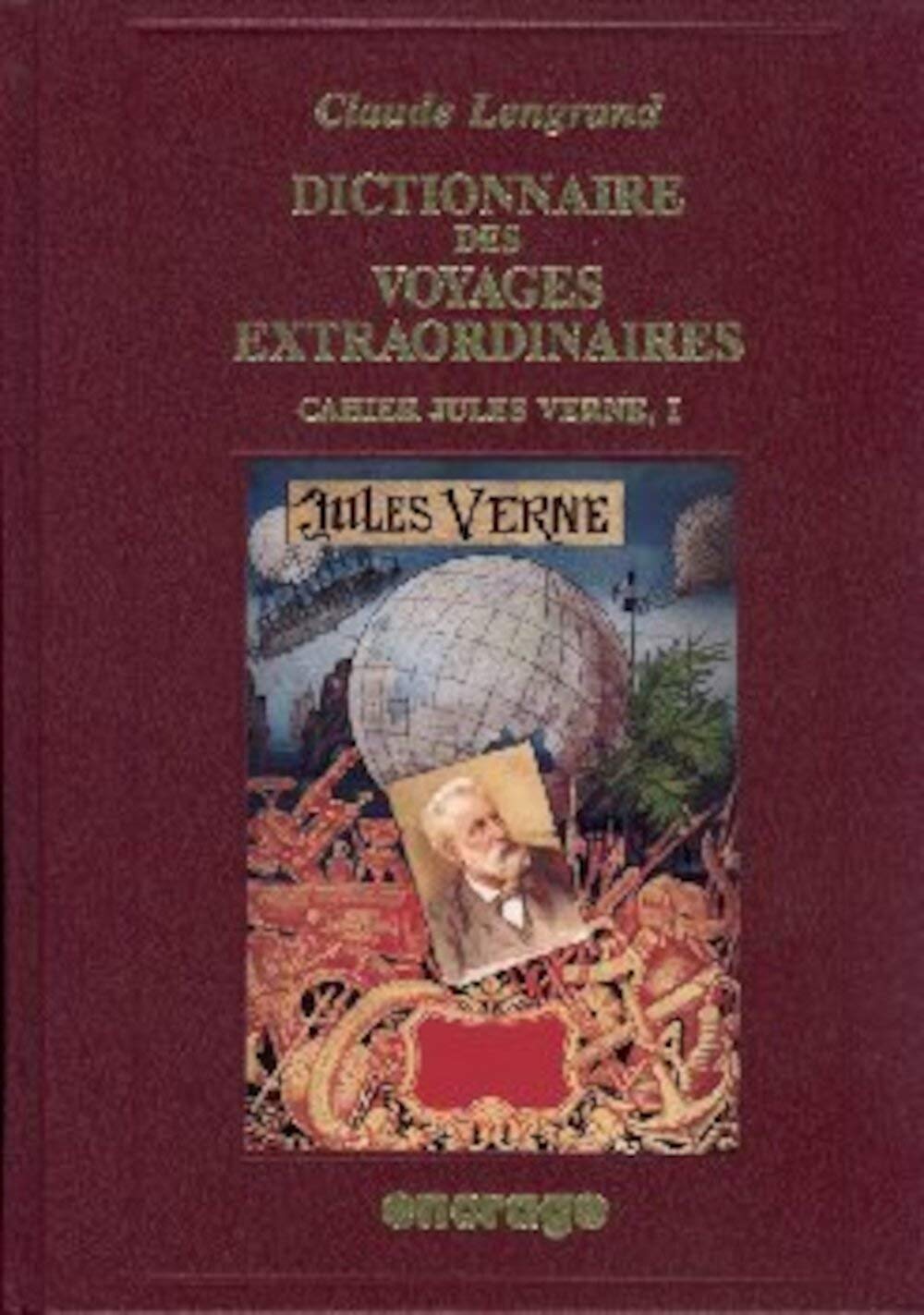 Dictionnaire des Voyages extraordinaires de Jules Verne, tome 1 : Cahier Jules Verne book