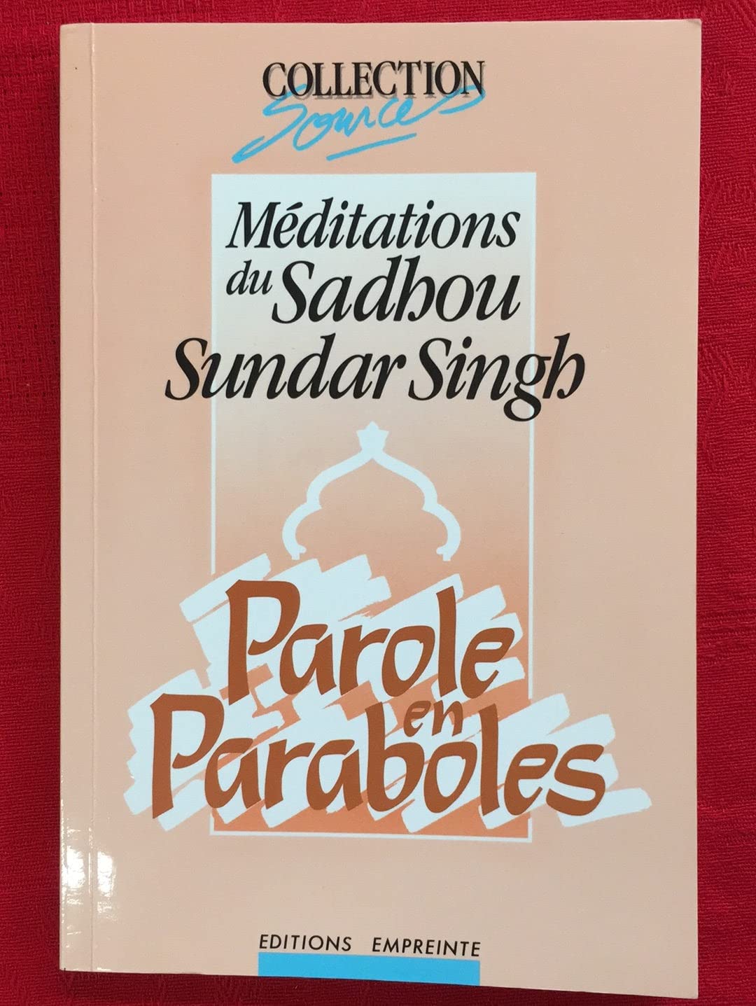 Parole en paraboles : méditations du Sadhou Sundar Singh Books