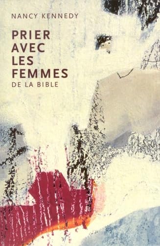 PRIER AVEC LES FEMMES DE LA BIBLE Books