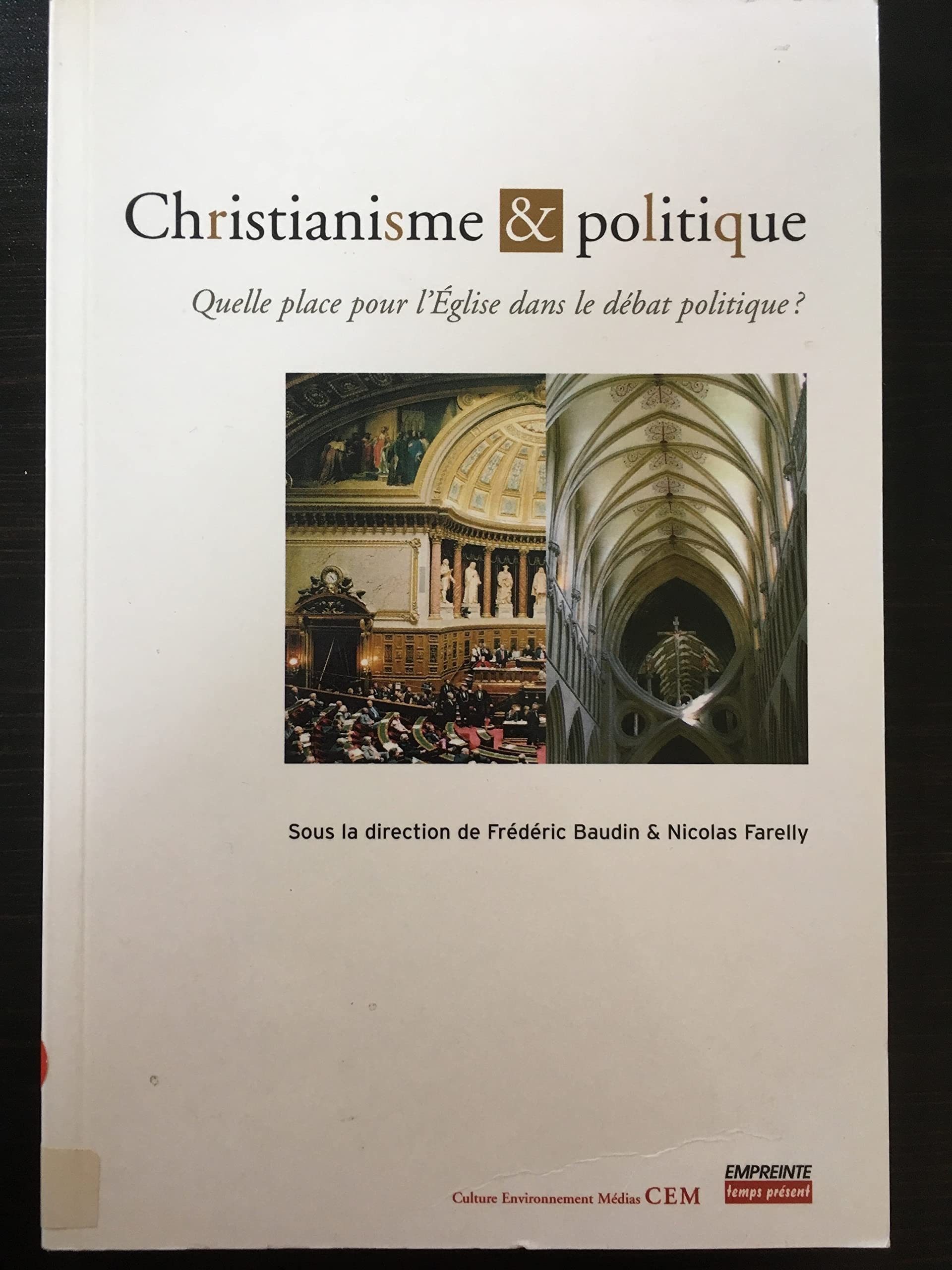 Christianisme et politique : Quelle place pour l'Eglise dans le débat politique ? Books