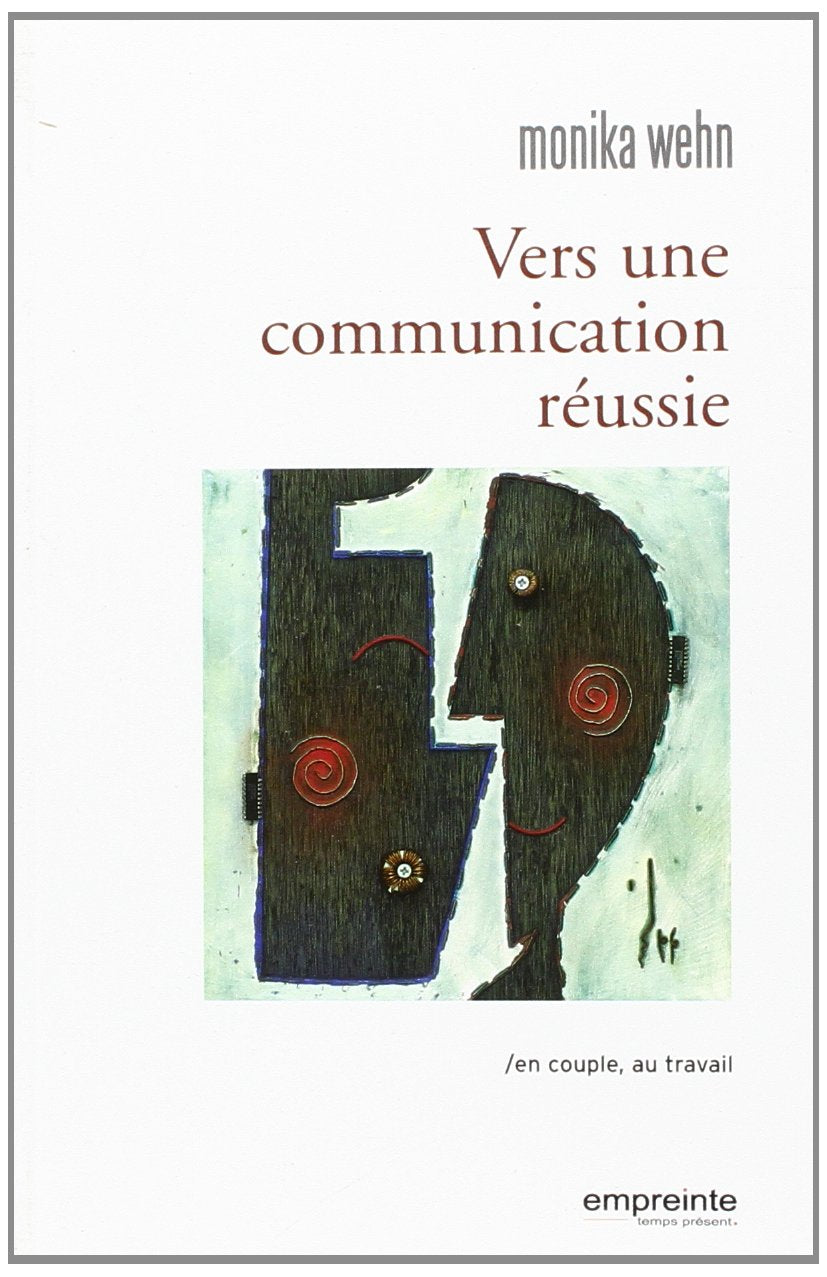 Vers une communication réussie en couple, au travail Books