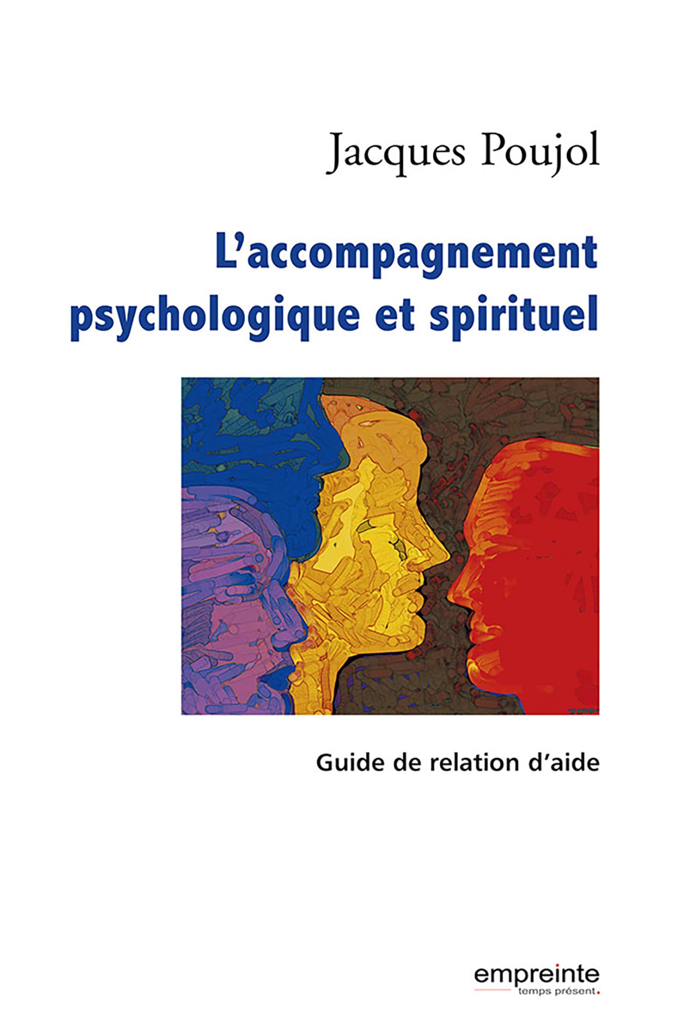L'accompagnement psychologique et spirituel : Guide de relation d'aide Books