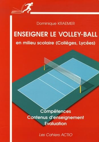 Enseigner le volley-ball: En milieu scolaire (collèges, lycées) Leisure & Fun