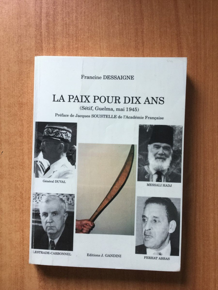La paix pour dix ans : Sétif, Guelma, mai 1945 Books
