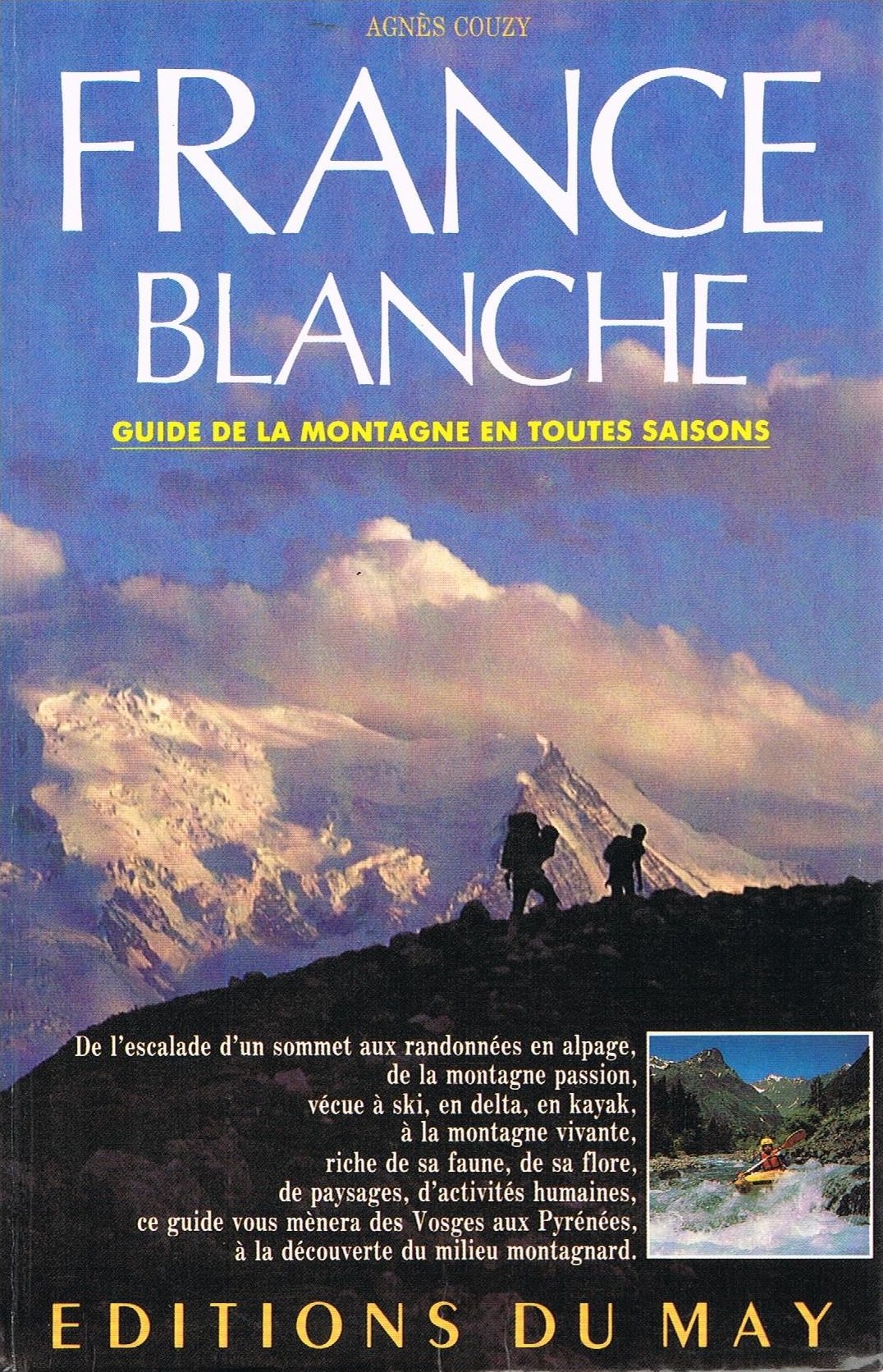 France blanche : Guide de la montagne en toutes saisons (Collection À travers France) book