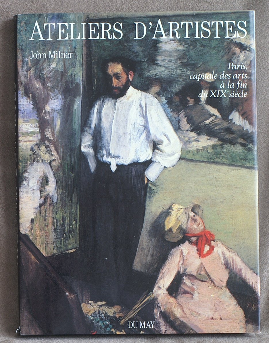 Ateliers d'artistes : Paris, capitale des arts à la fin du XIXe siècle book