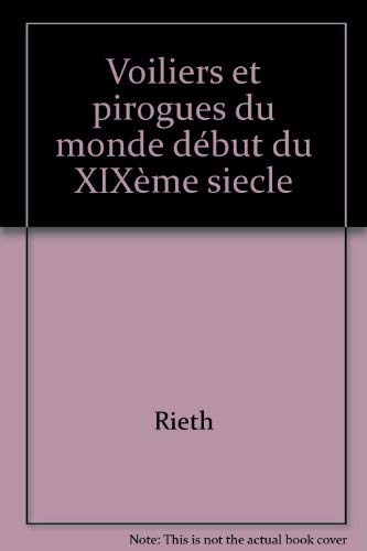 Voiliers et pirogues du monde au début du XIXe siècle : Essai sur la construction navale des peuples extra-européens, de l'amiral Pâris (1843) book