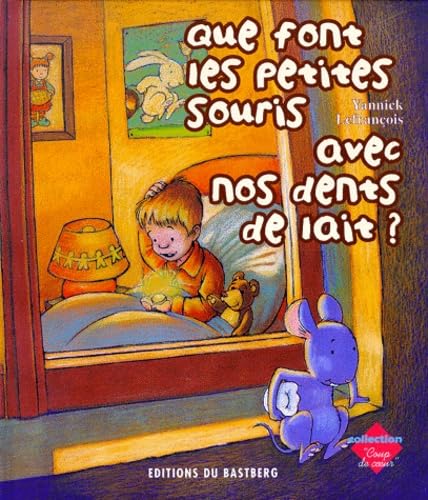 Que font les petites souris avec nos dents de lait ? Children's books