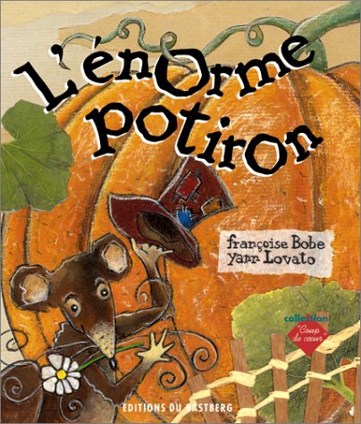 L'enorme potiron (Coup de Coeur) Books
