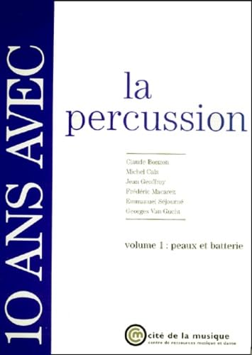 10 ans avec la percussion 2 volumes : Volume 1, Peaux et batteries ; Volume 2, Les claviers book