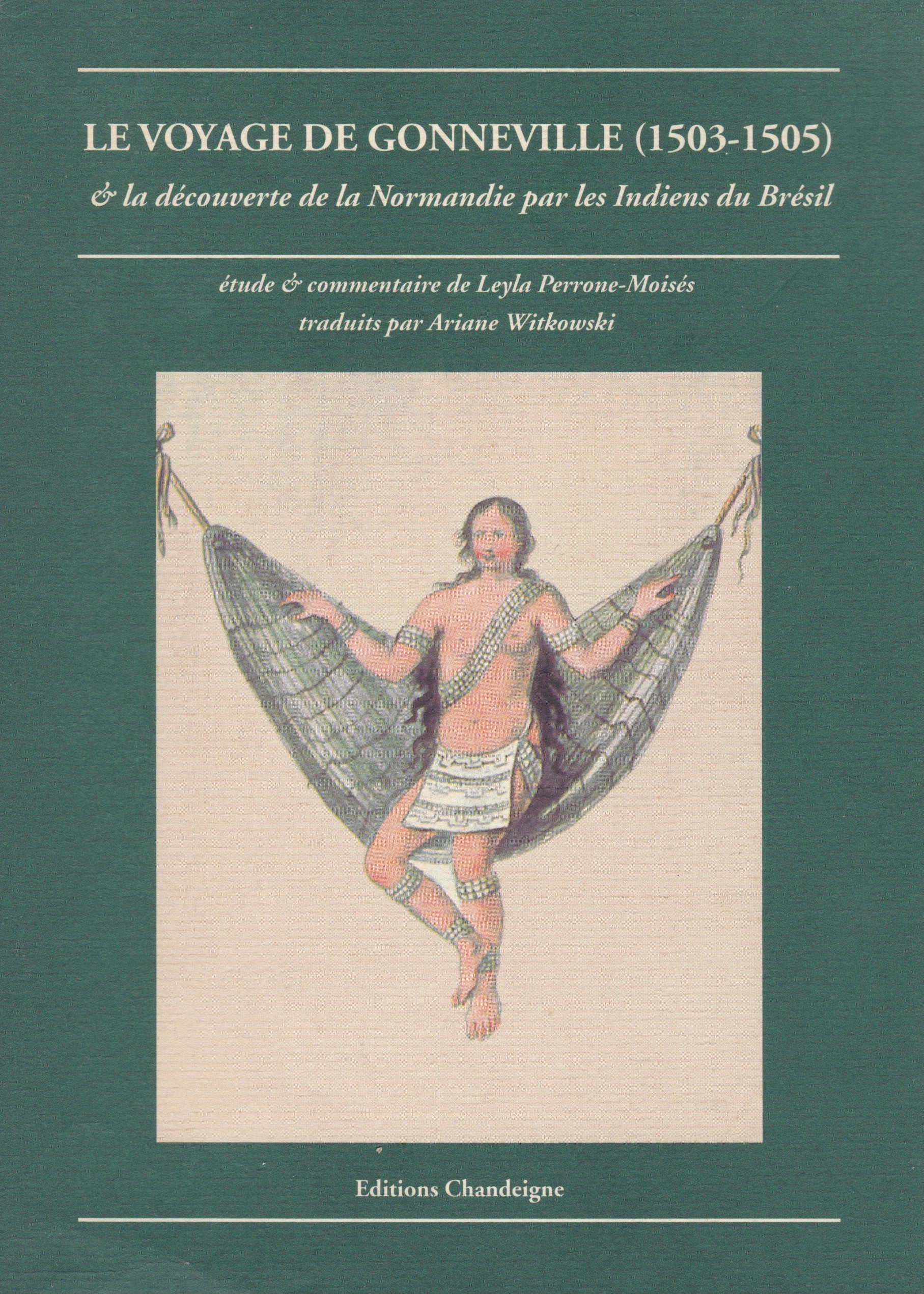 Le voyage de Gonneville (1503-1505) et la découverte de la Normandie par les Indiens du Brésil Books