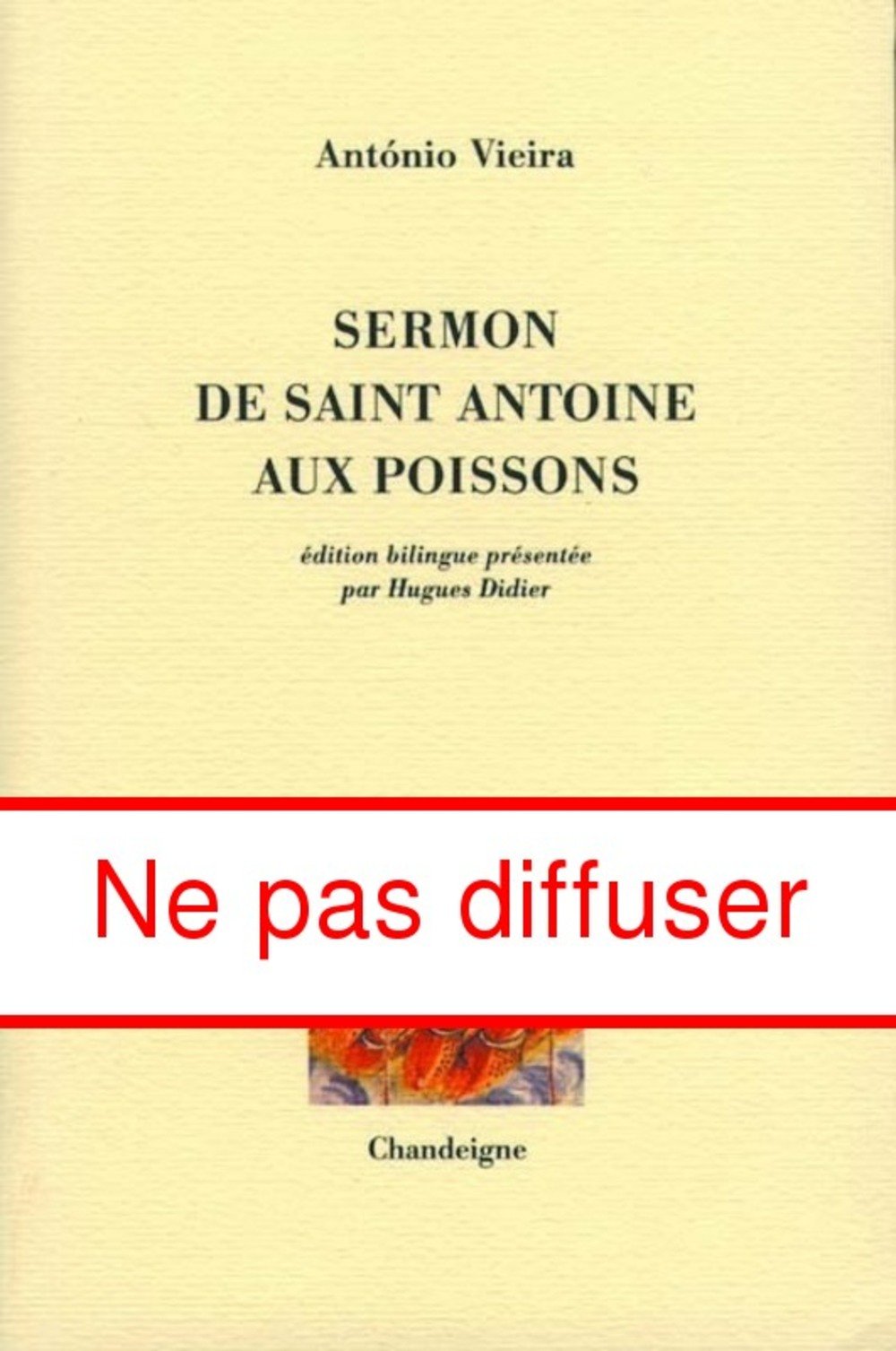 Sermon De Saint Antoine Aux Poissons. Edition Bilingue Francais-Portugais Books