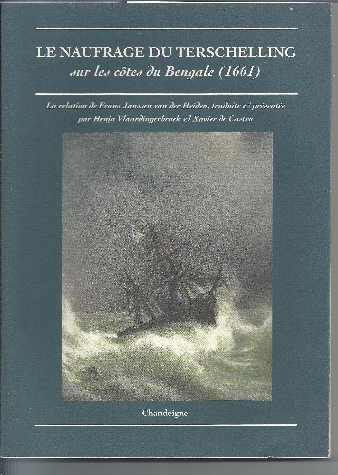Le naufrage du "Terschelling" sur les côtes du Bengale: 1661 Books