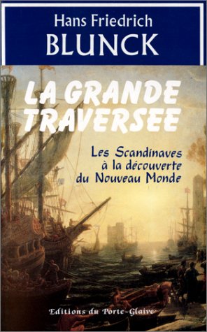 La Grande Traversée : les Scandinaves à la découverte du nouveau monde Contemporary literature
