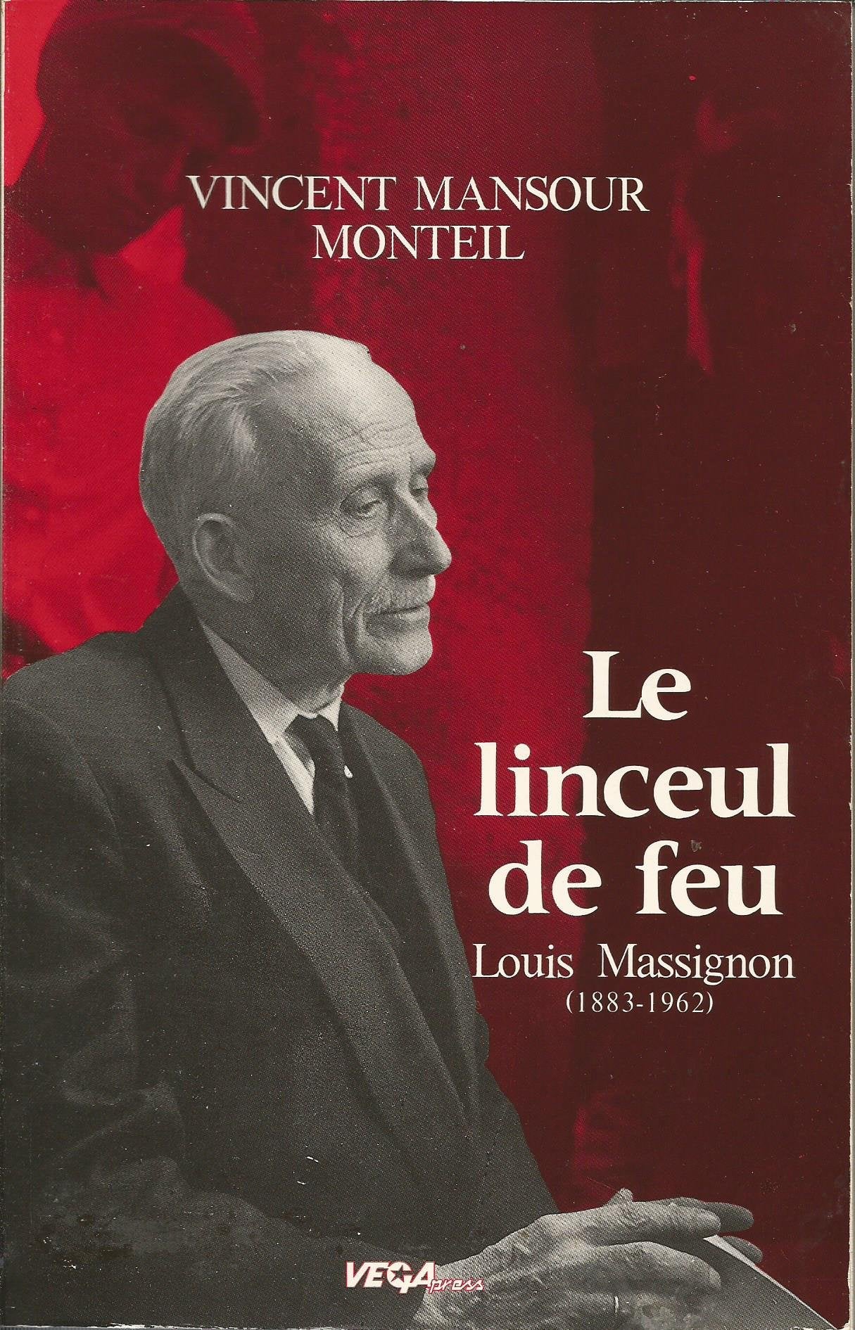 Le Linceul de feu. Louis Massignon (1883-1962) book