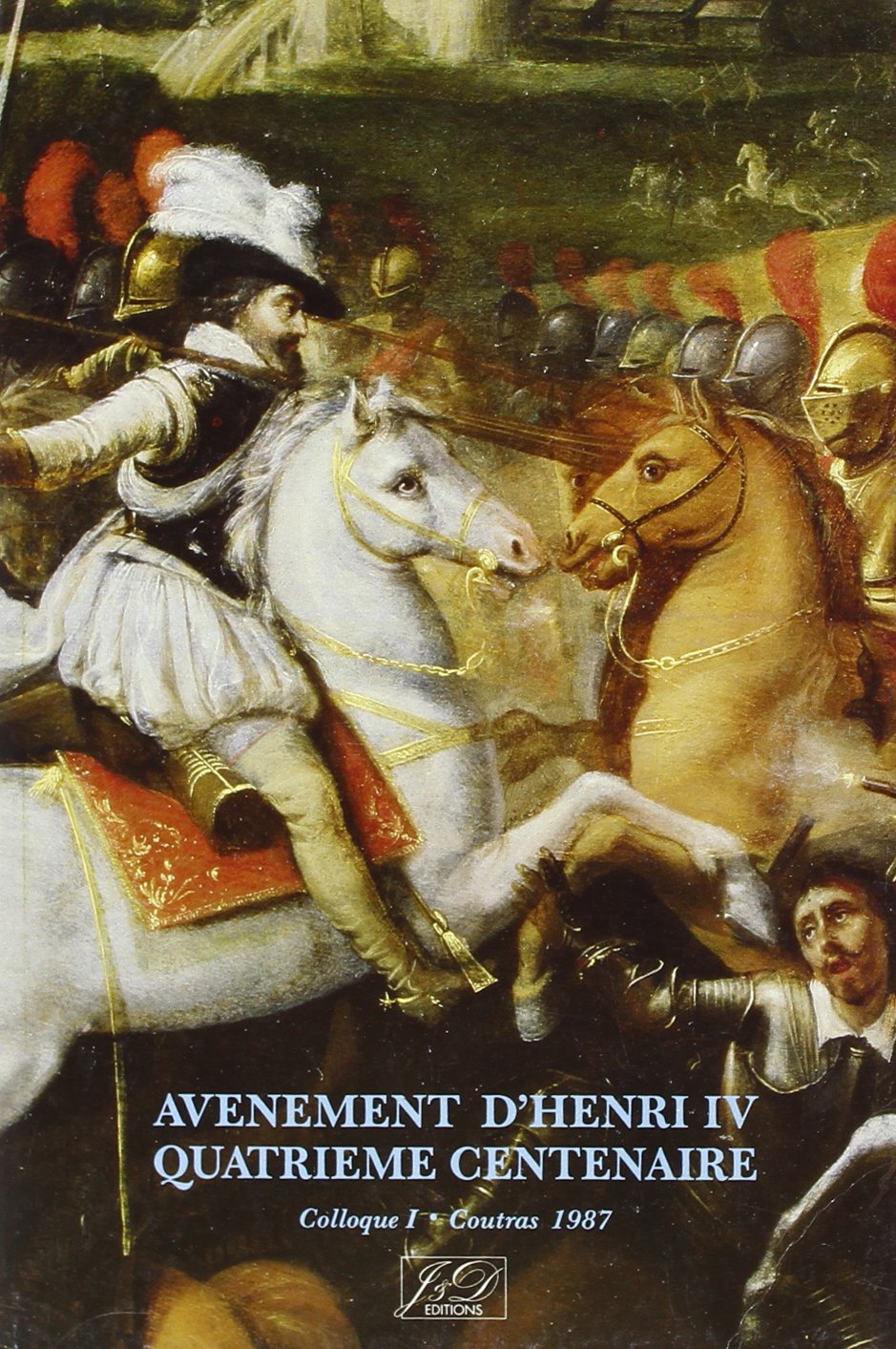 Quatrième centenaire de la bataille de Coutras : actes Books