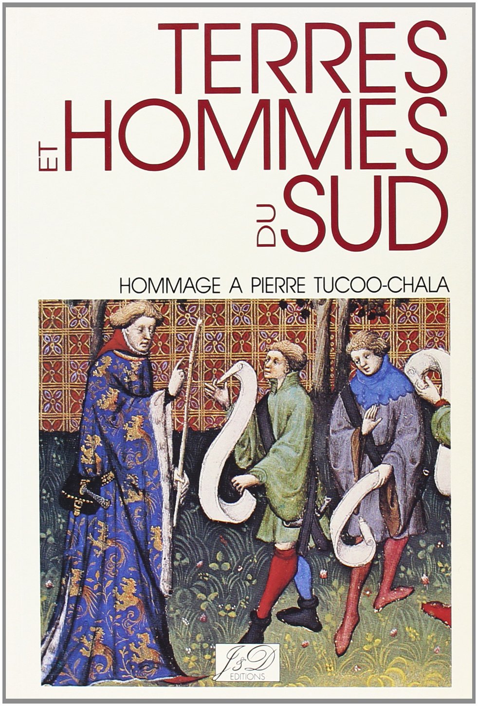 Terres et hommes du sud hommage a pierre tucco-chala book