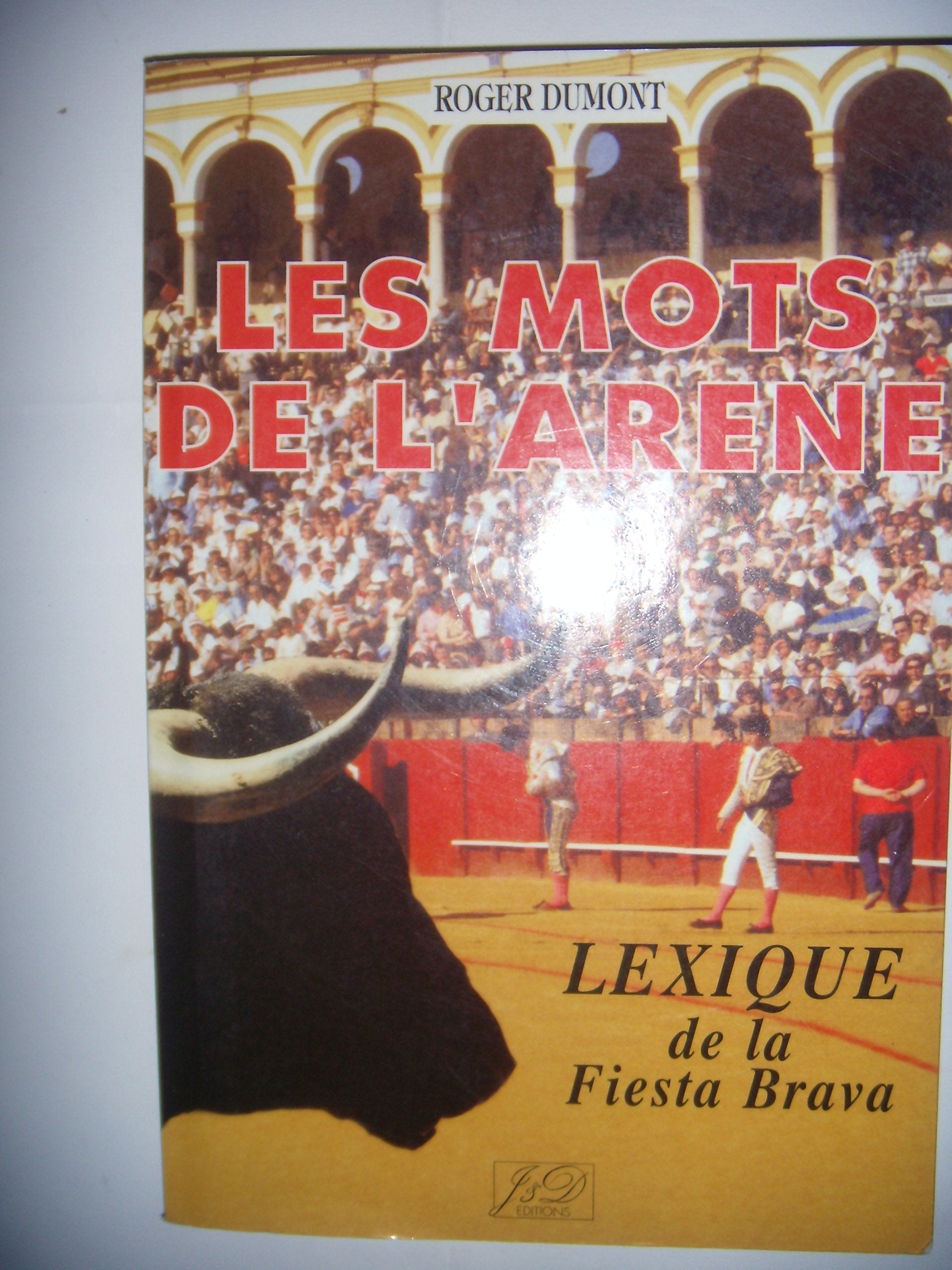 Les mots de l'arène : lexique de la fiesta brava book