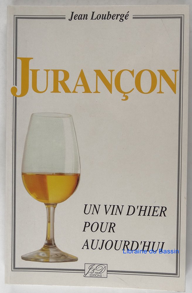 Le Vin de Jurançon : hier et aujourd'hui Books