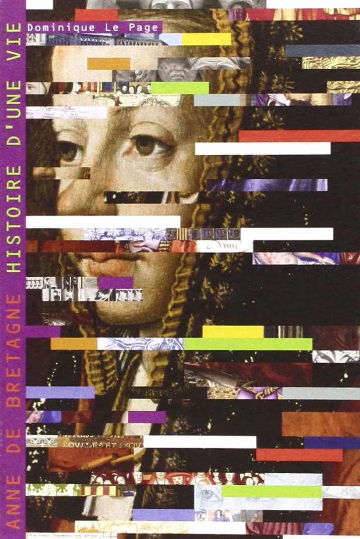 Anne de Bretagne Histoire d'une Vie book