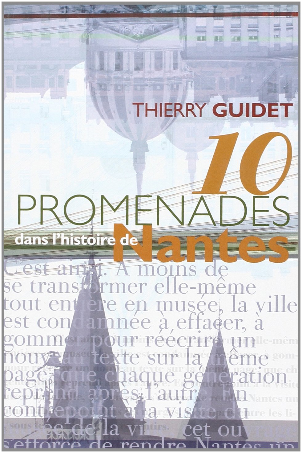 Dix Promenades Dans l Histoire de Nantes book