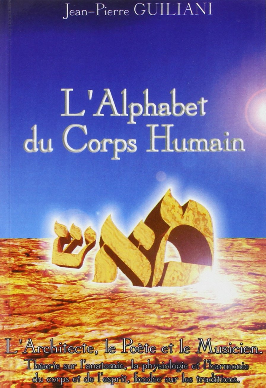 Alphabet du corps humain - T. 1: L'architecte, le poète et le musicien Books