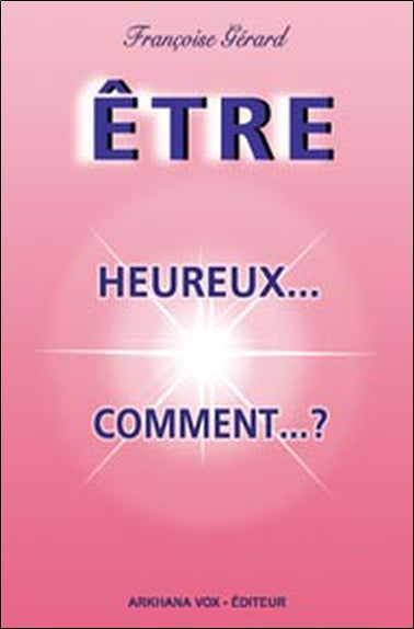 Etre heureux, comment ? Books