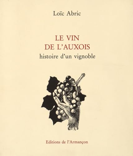 Le Vin de l'Auxois : histoire d'un vignoble book