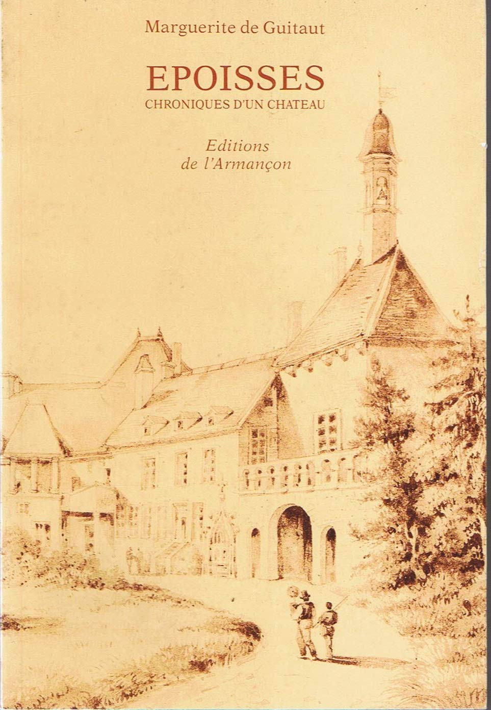 Epoisses : chronique d'un château Books