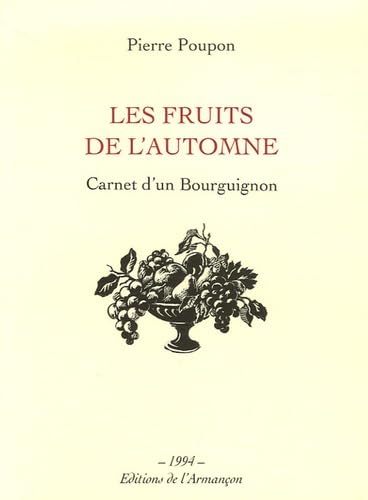 Les fruits de l'automne : carnet d'un Bourguignon book