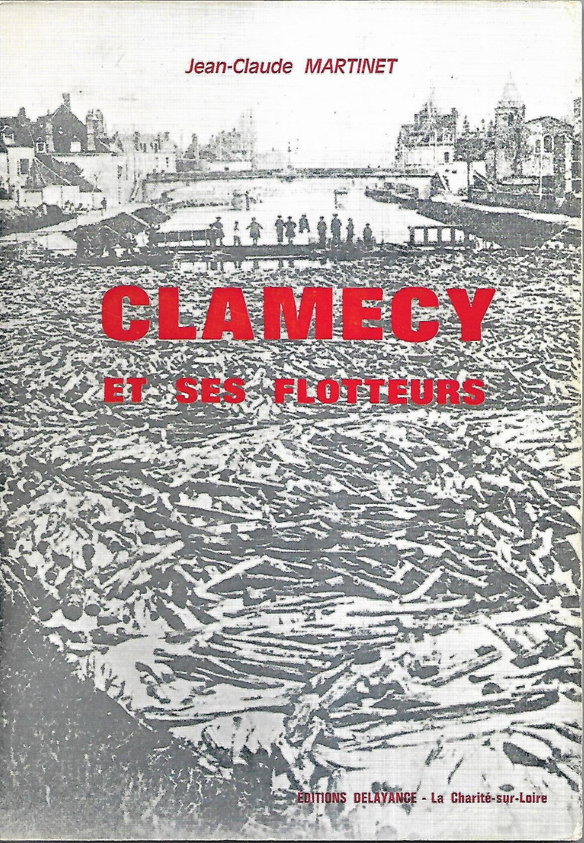 Clamecy et ses flotteurs : de la Monarchie de juillet à l'insurrection des Mariane : 1830-1851 book