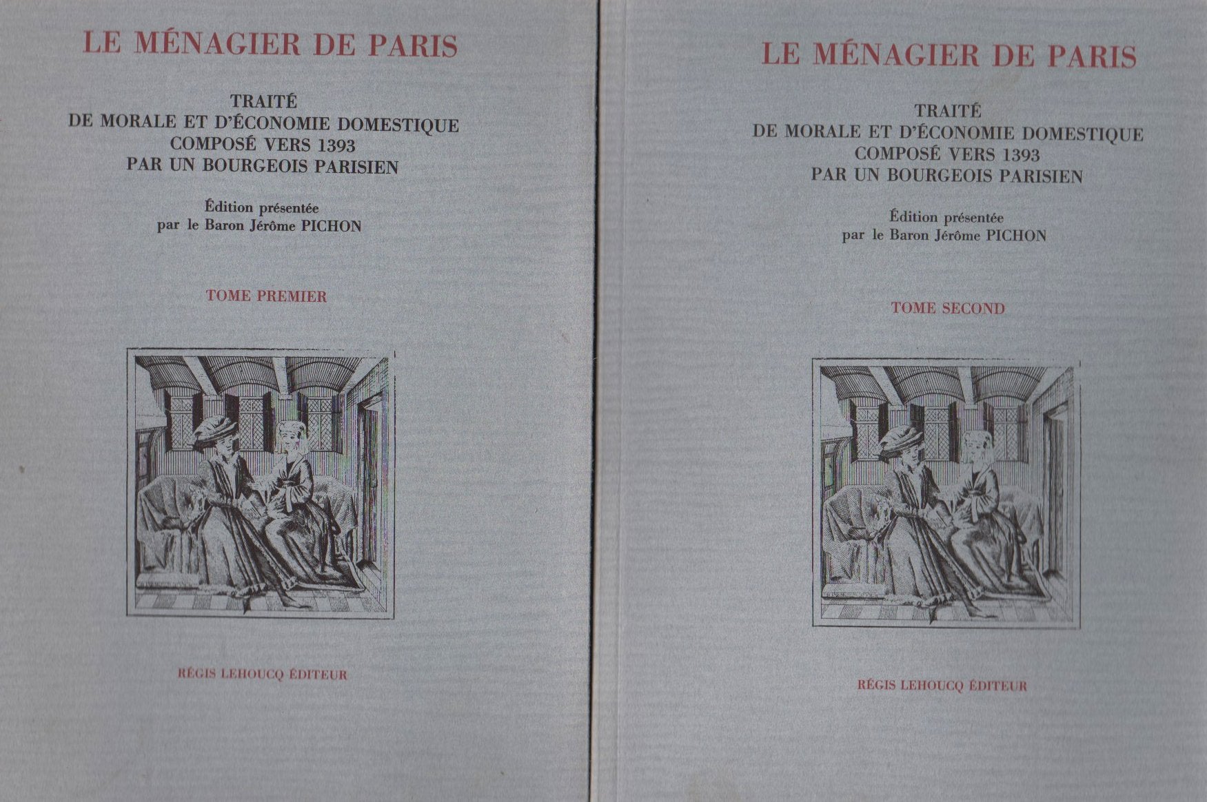 Le Ménagier de Paris. Traité de morale et d'économie domestique composé vers 1393 par un bourgeois parisien, tomes 1 et 2 book