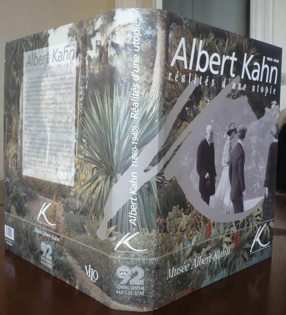 Albert Kahn : Réalités d'une utopie, 1860-1940 book