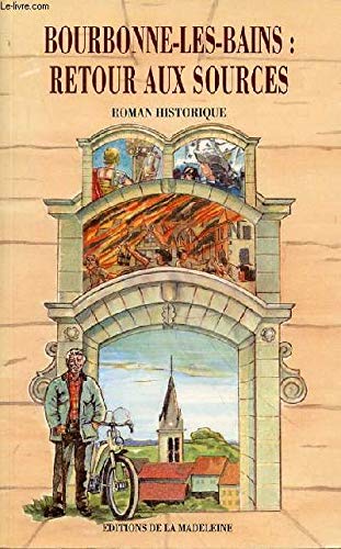 Bourbonne les bains: retour aux sources Classics