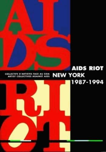 Aids Riot: Collectifs d'artistes face au sida. New York, 1987-1994 - Session 12 de l'école du Magasin book
